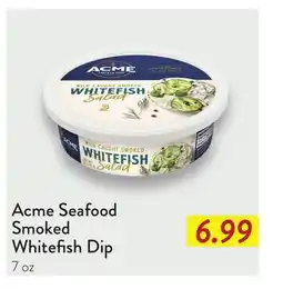 Fresh Thyme Acme Seafood Smoked Whitefish Dip offer