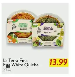 Fresh Thyme La Terra Fina Egg White Quiche offer