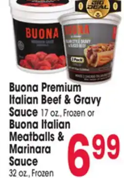 Jewel-Osco Buona Premium Italian Beef & Gravy Sauce 17 oz., Frozen or Buona Italian Meatballs & Marinara Sauce offer
