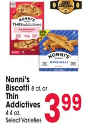 Jewel-Osco Nonni's Biscotti 8 ct. or Thin Addictives 4.4 oz offer