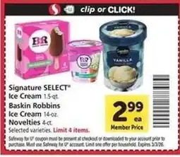 Safeway Signature SELECT Ice Cream, Baskin Robbins Ice Cream, Novelties offer