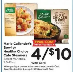 Kroger Marie Callender’s Bowl or Healthy Choice Café Steamers offer