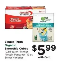 Kroger Simple Truth Organic Smoothie Cubes or Premier Protein Pancakes offer
