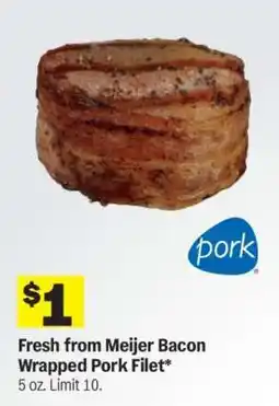 Meijer Fresh from Meijer Bacon Wrapped Pork Filet offer
