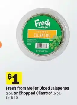 Meijer Fresh from Meijer Diced Jalapenos or Chopped Cilantro offer