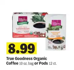 Meijer True Goodness Organic Coffee offer