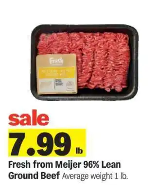 Meijer Fresh from Meijer 96% Lean Ground Beef offer