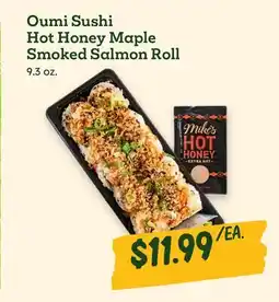 Sprouts Farmers Market Oumi Sushi Hot Honey Maple Smoked Salmon Roll offer