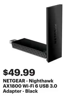 Best Buy NETGEAR - Nighthawk AX1800 Wi-Fi 6 USB 3.0 Adapter - Black offer