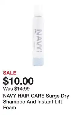 Marshalls NAVY HAIR CARE Surge Dry Shampoo And Instant Lift Foam offer