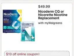 Walgreens Nicoderm CQ or Nicorette Nicotine Replacement offer