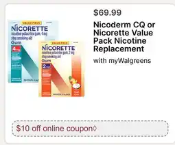 Walgreens Nicoderm CQ or Nicorette Value Pack Nicotine Replacement offer