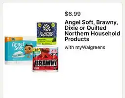 Walgreens Angel Soft, Brawny, Dixie or Quilted Northern Household Products offer