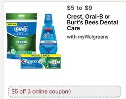 Walgreens Crest, Oral-B or Burt's Bees Dental Care offer