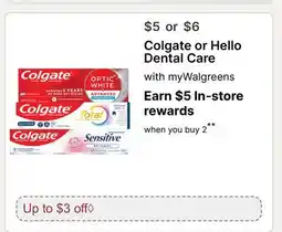 Walgreens Colgate or Hello Dental Care offer