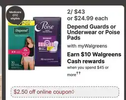 Walgreens Depend Guards or Underwear or Poise Pads offer