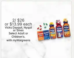 Walgreens Vicks Dayquil, Nyquil or Sinex Select Adult or Children's offer