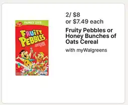 Walgreens Fruity Pebbles or Honey Bunches of Oats Cereal offer