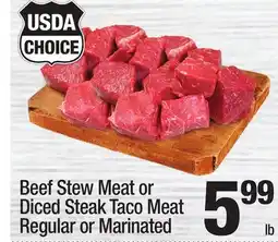 Super King Markets Beef Stew Meat or Diced Steak Taco Meat Regular or Marinated offer