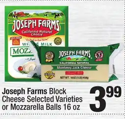 Super King Markets Joseph Farms Block Cheese Selected Varieties or Mozzarella Balls offer