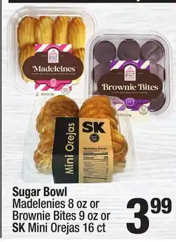 Super King Markets Sugar Bowl Madelenies 8 oz or Brownie Bites 9 oz or SK Mini Orejas 16 ct offer