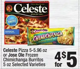 Super King Markets Celeste Pizza 5-5.96 oz or JoseOle Frozen Chimichanga Burritos 5 oz offer