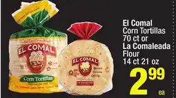 Super King Markets El Comal Corn Tortillas 70 ct or La Comaleada Flour 14 ct 21 oz offer