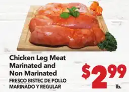 Vallarta Supermarkets Chicken Leg Meat Marinated and Non Marinated / FRESCO BISTEC DE POLLO MARINADO Y REGULAR offer