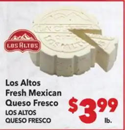 Vallarta Supermarkets Los Altos Fresh Mexican Queso Fresco / LOS ALTOS QUESO FRESCO offer