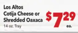 Vallarta Supermarkets Los Altos Cotija Cheese or Shredded Oaxaca offer