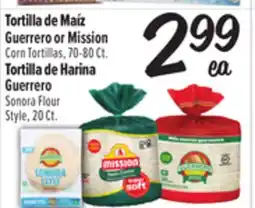 El Super Guerrero or Mission Corn Tortillas, 70-80Ct. or Guerrero Sonora Flour Style, 20Ct offer