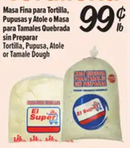 El Super Fresh Tortilla, Pupusa, Atoleor Tamale Dough offer