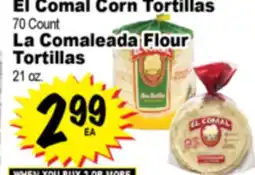 Superior Grocers El Comal Corn Tortillas 70 Count La Comaleada Flour Tortillas 21 oz offer