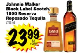 Superior Grocers Johnnie Walker Black Label Scotch, 1800 Reserva Reposado Tequila offer