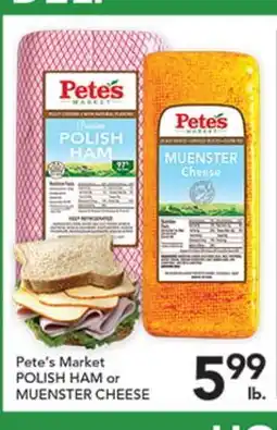 Pete's Fresh Market Pete's Market POLISH HAM or MUENSTER CHEESE offer
