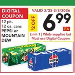 Pete's Fresh Market 12 pk. 12 oz. cans PEPSI or MOUNTAIN DEW offer