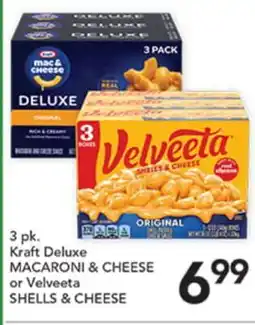 Pete's Fresh Market 3 pk. Kraft Deluxe MACARONI & CHEESE or Velveeta SHELLS & CHEESE offer