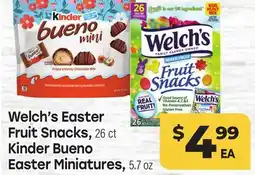 Tony’s Fresh Market Welch's Easter Fruit Snacks, 26 ct Kinder Bueno Easter Miniatures, 5.7 oz offer