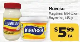 Tony’s Fresh Market Mavesa Margarine, 17.64 oz or Mayonnaise, 445 gr offer