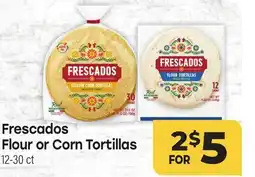 Tony’s Fresh Market Frescados Flour or Corn Tortillas offer
