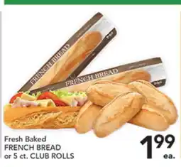 Pete's Fresh Market Fresh Baked FRENCH BREAD or 5 ct. CLUB ROLLS offer