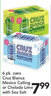 Pete's Fresh Market Cruz Blanca Mexico Calling or Chelada Lime with Sea Salt offer