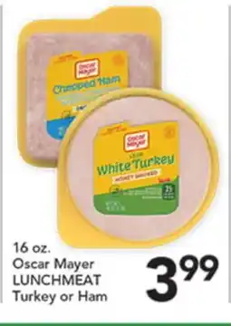 Pete's Fresh Market 16 oz. Oscar Mayer LUNCHMEAT Turkey or Ham offer