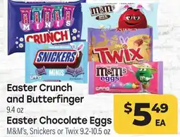 Tony’s Fresh Market Easter Crunch and Butterfinger 9.4 oz Easter Chocolate Eggs M&M's, Snickers or Twix 9.2-10.5 oz offer