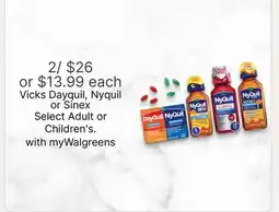Walgreens Vicks Dayquil, Nyquil or Sinex Select Adult or Children's offer