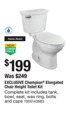 The Home Depot AMERICAN STANDARD Champion Elongated Chair Height Toilet Kit Complete kit offer