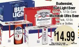 Big Saver Foods Budweiser, Bud Light Beer 18 Pack, 12 Oz. Cans Michelob Ultra Beer 18 Pack, 12 Oz. Cans or Bottles offer