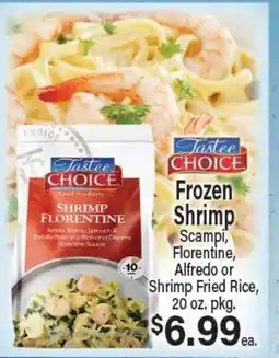 Angelo Caputo's Fresh Market Tastee Choice Frozen Shrimp Scampi, Florentine, Alfredo or Shrimp Fried Rice offer