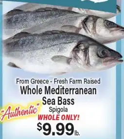 Angelo Caputo's Fresh Market From Greece - Fresh Farm Raised Whole Mediterranean Sea Bass offer