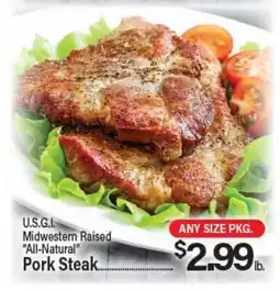 Angelo Caputo's Fresh Market U.S.G.I. Midwestern Raised All-Natural Pork Steak offer